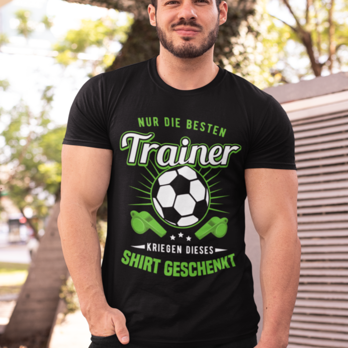 Die besten Trainer kriegen dieses Shirt Geschenkt - T-Shirt
