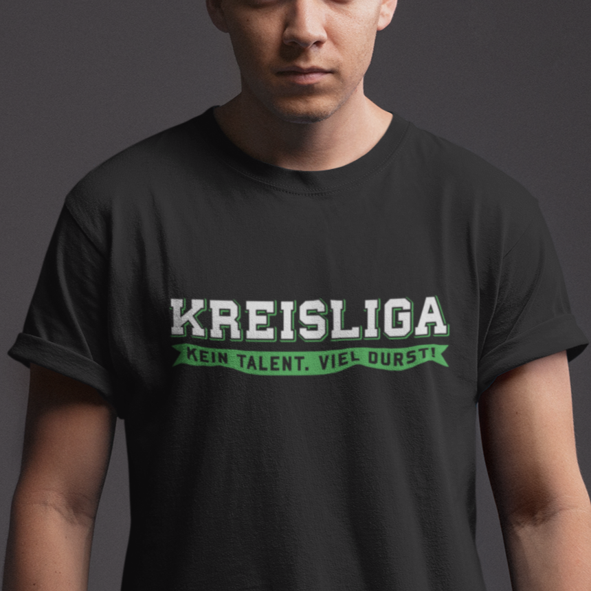 Kreisliga - Kein Talent, viel Durst / Fußball T-Shirt